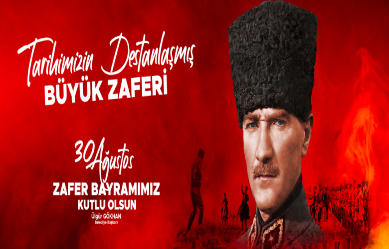 GÖKHAN'DAN 30 AĞUSTOS ZAFER BAYRAMI MESAJI