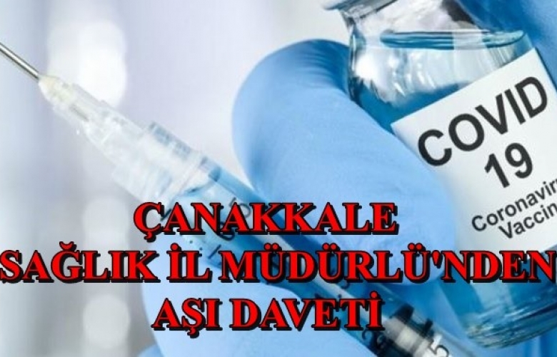 SAĞLIK İL MÜDÜRLÜĞÜ'NDEN AŞI DAVETİ