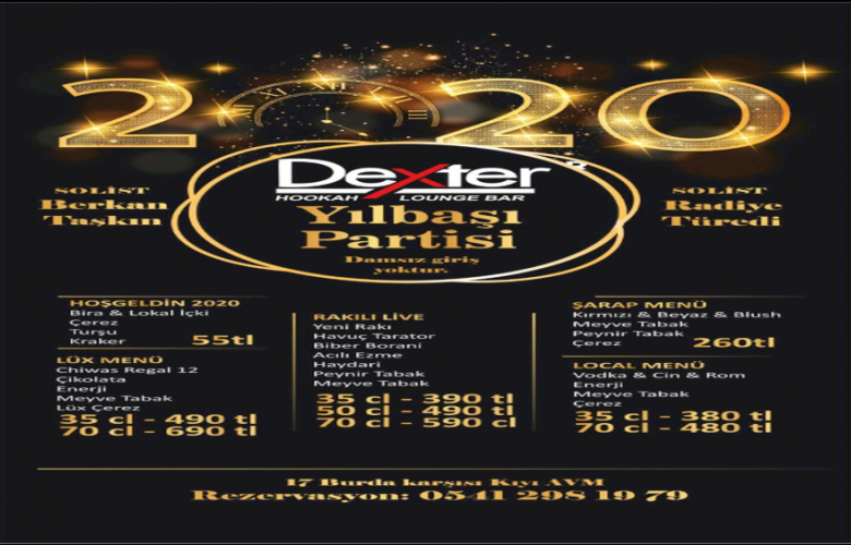 YENİ YILA BİR DE DEXTER’ DA GİRMEYİ DENEYİN,  PİŞMAN ALMAYACAKSINIZ…