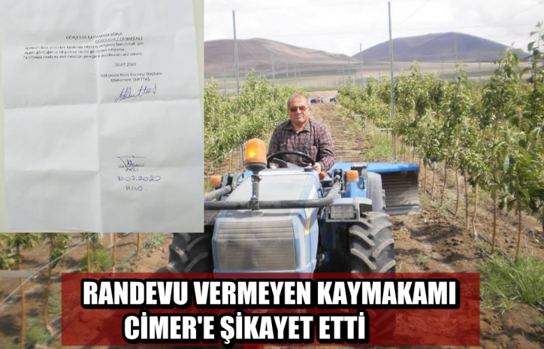 RANDEVU VERMEYEN KAYMAKAMI CİMER’E ŞİKAYET ETTİ