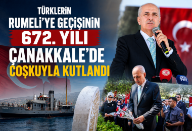 Türklerin Rumeli’ye Geçişinin 672. Yılı Çanakkale’de Coşkuyla Kutlandı