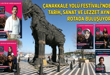 ÇANAKKALE KÜLTÜR YOLU FESTİVALİ’NDE TARİH, SANAT VE LEZZET AYNI ROTADA BULUŞUYOR